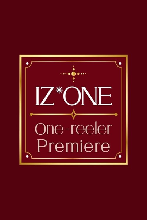 Poster de IZ*ONE One-reeler Premiere