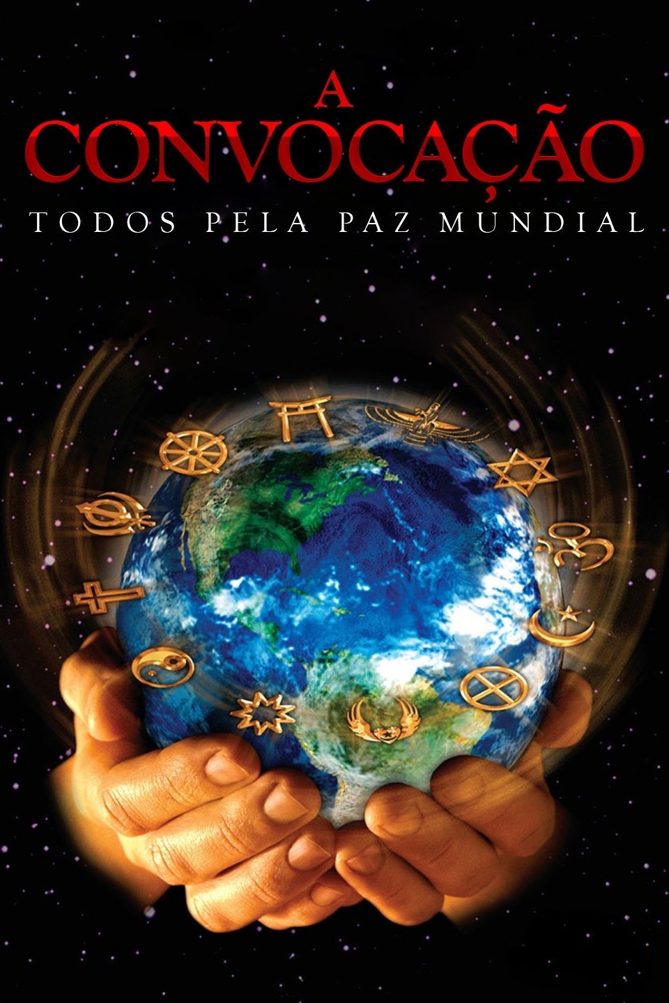 Poster de A Convocação: Todos Pela Paz Mundial