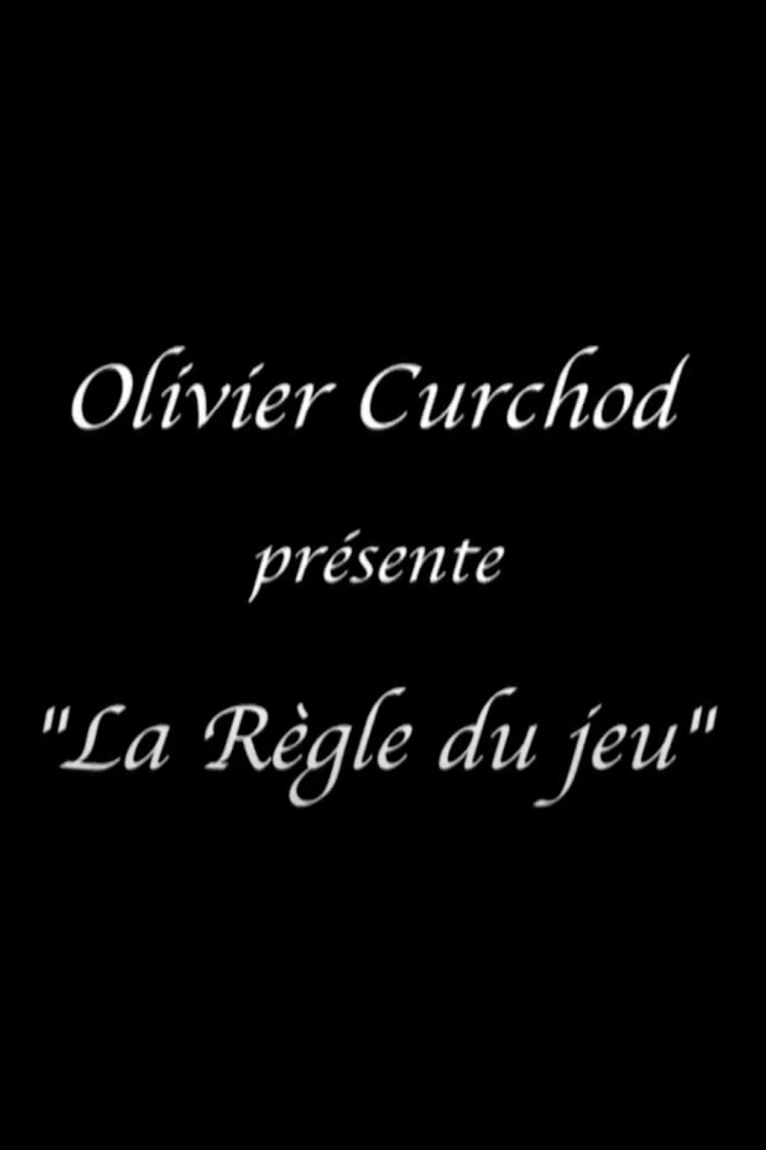 Poster de Olivier Curchod présente 'Le Règle du jeu'