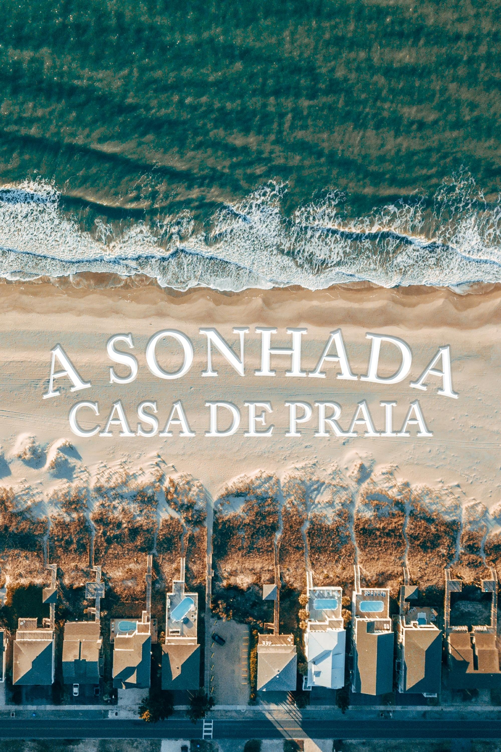 Poster de A Sonhada Casa de Praia