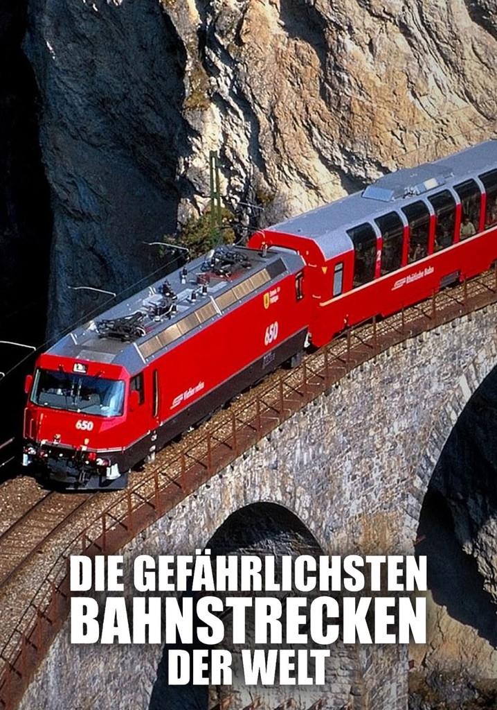 Poster de Die gefährlichsten Bahnstrecken der Welt