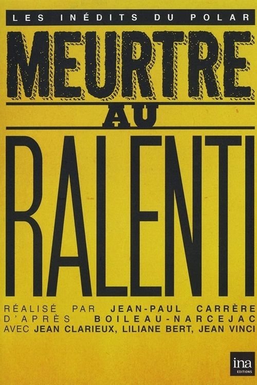 Poster de Meurtre au ralenti