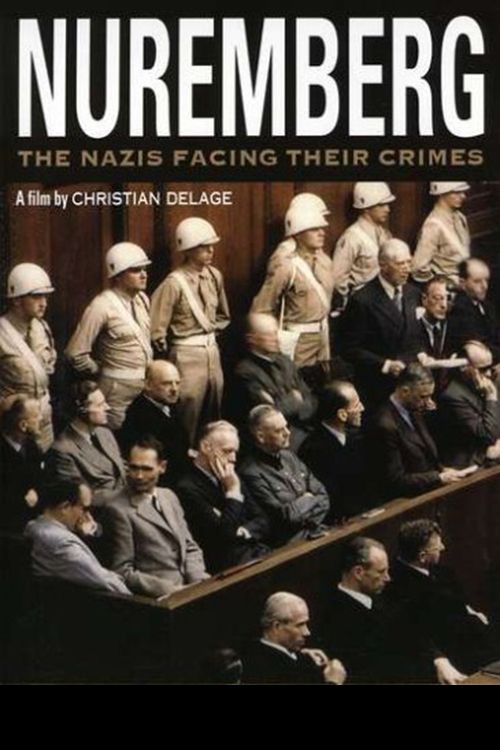 Poster de Le procès de Nuremberg : les Nazis face à leurs crimes