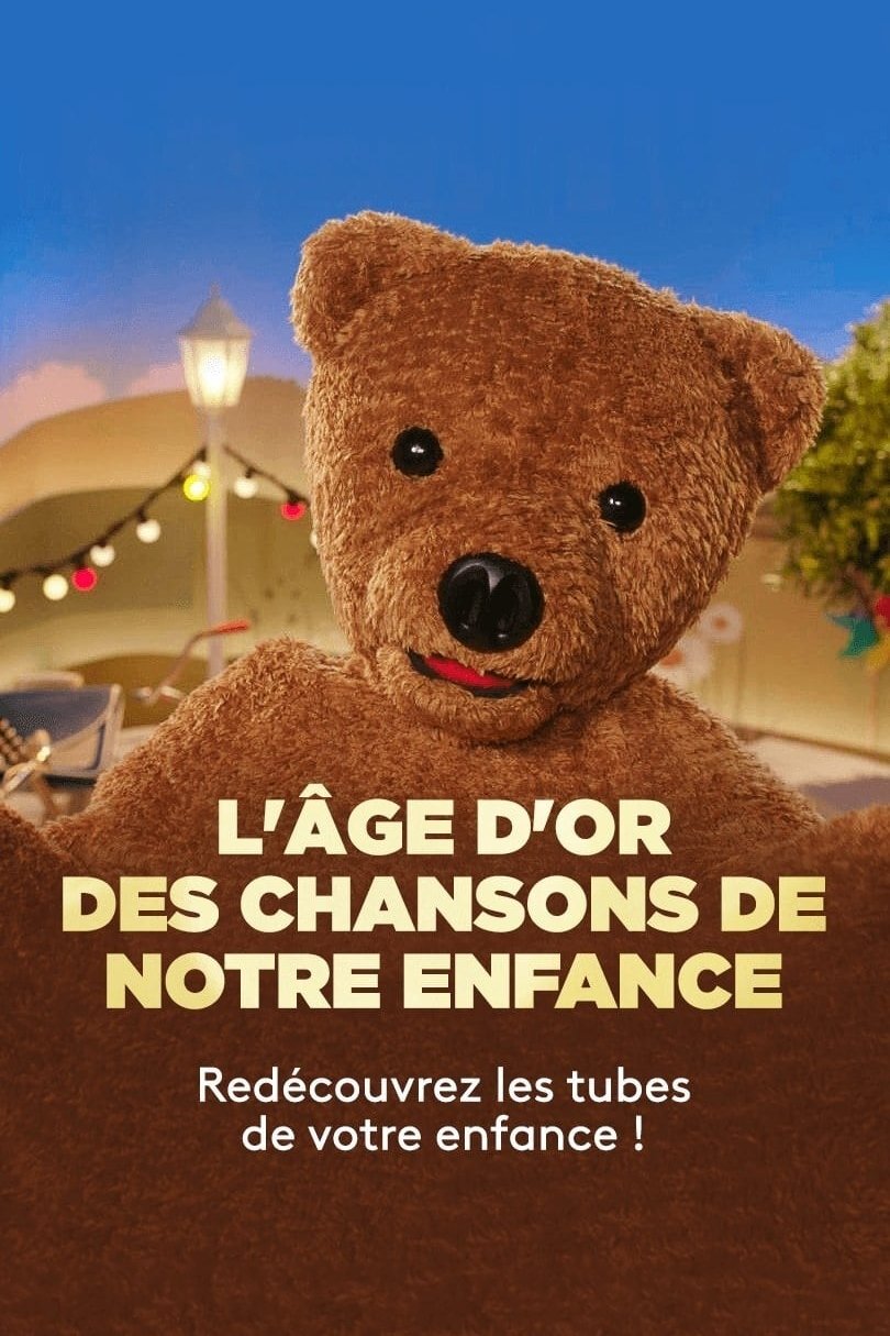 Affiche du film L'Âge d'or des chansons de notre enfance