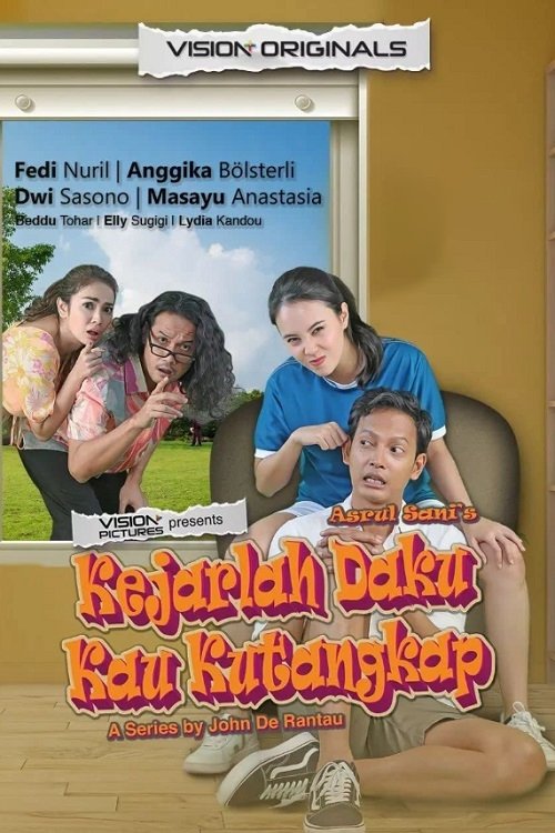 Poster de Kejarlah Daku Kau Kutangkap: The Series