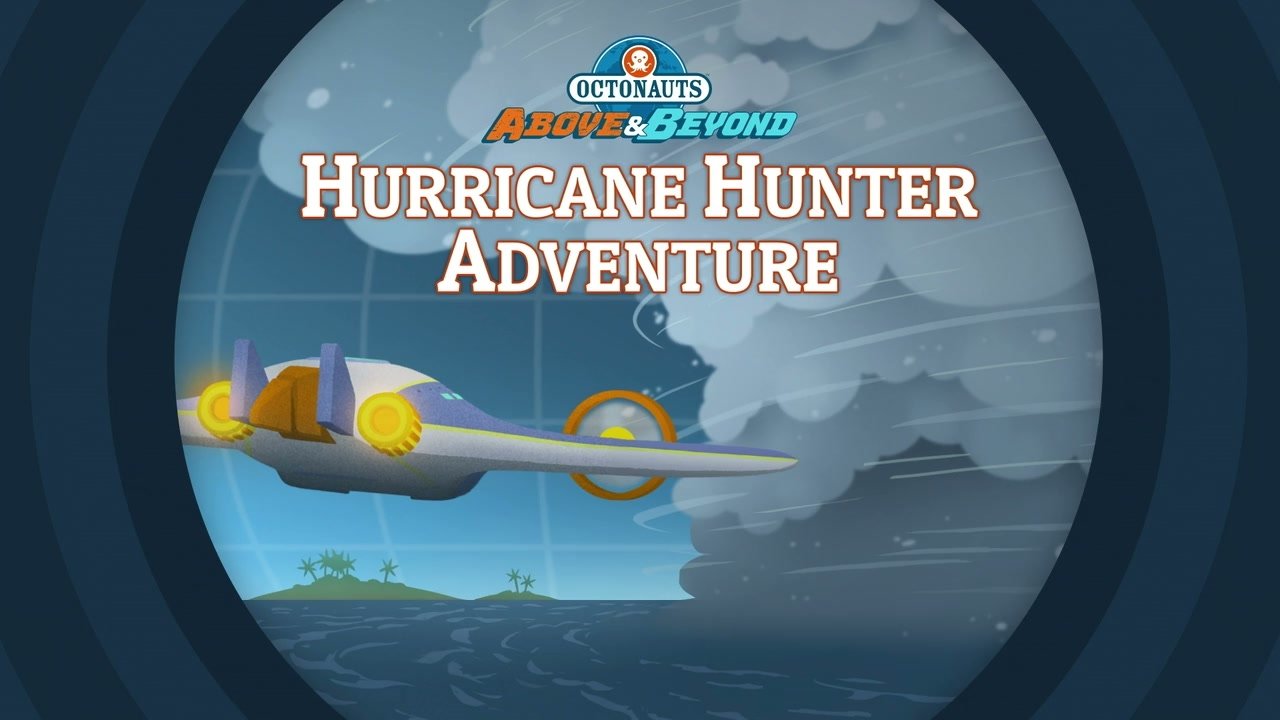 The Octonauts and the Hurricane Hunter Adventure