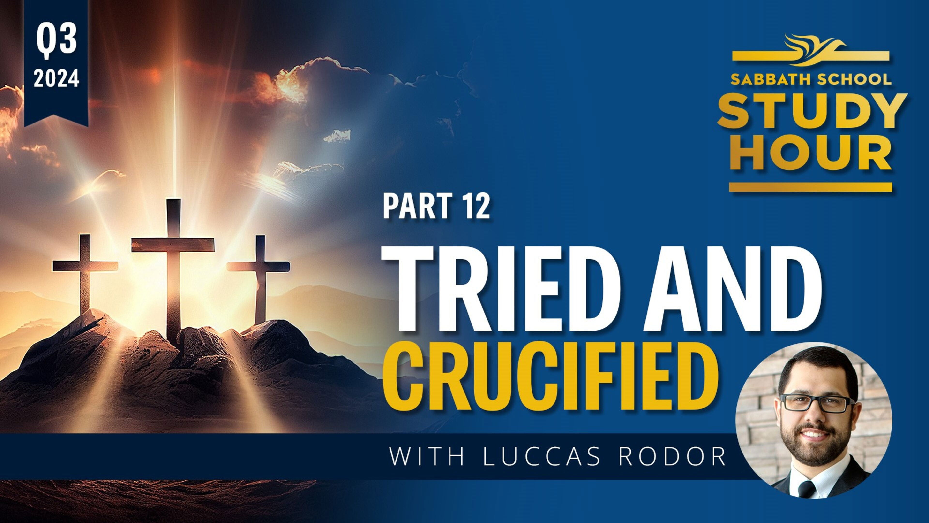 Lesson: 12 - Tried and Crucified