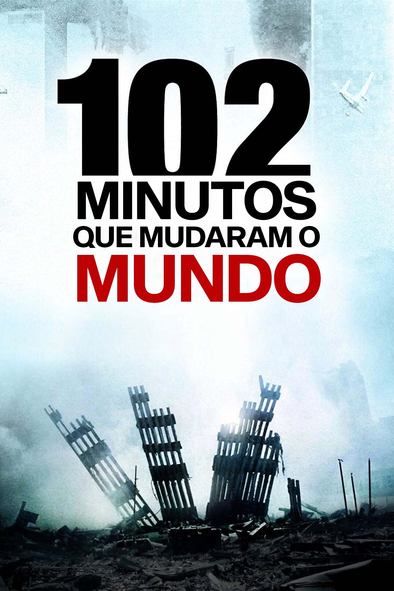 Poster de 102 Minutos que Mudaram o Mundo