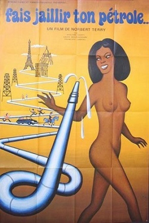 Poster de Couche-moi dans le sable et fais jaillir ton pétrole...