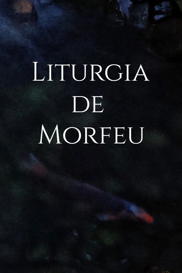 Poster de Liturgia de Morfeu