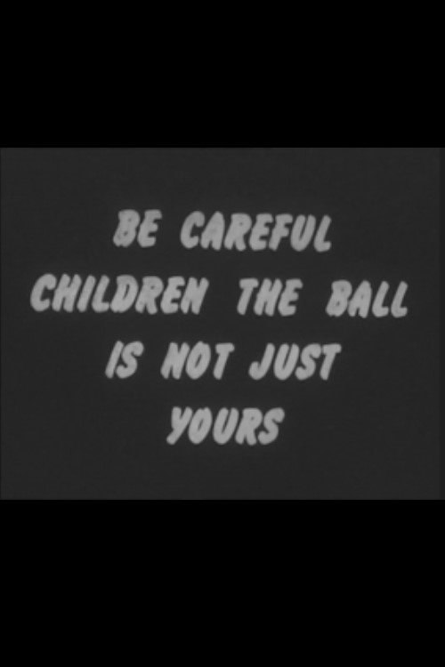 Poster de Be Careful Children the Ball Is Not Just Yours