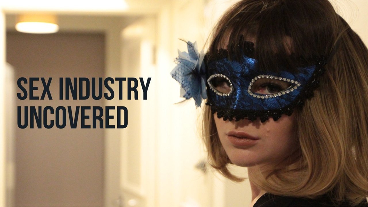 Sex Industry: Uncovered