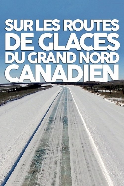 Poster de Highway zum Polarmeer Kanadas Eisstraßen