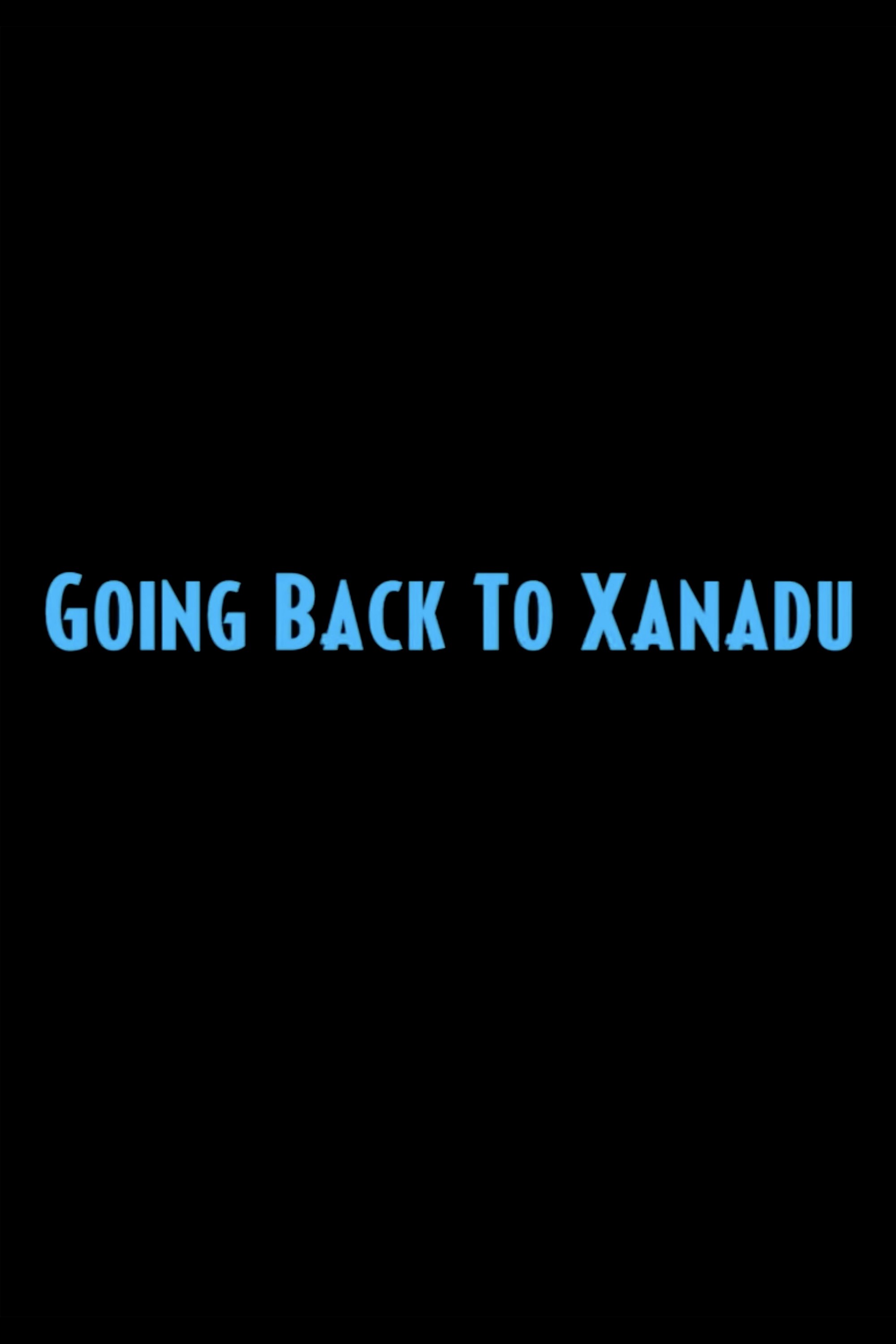 Affiche du film Going Back to Xanadu