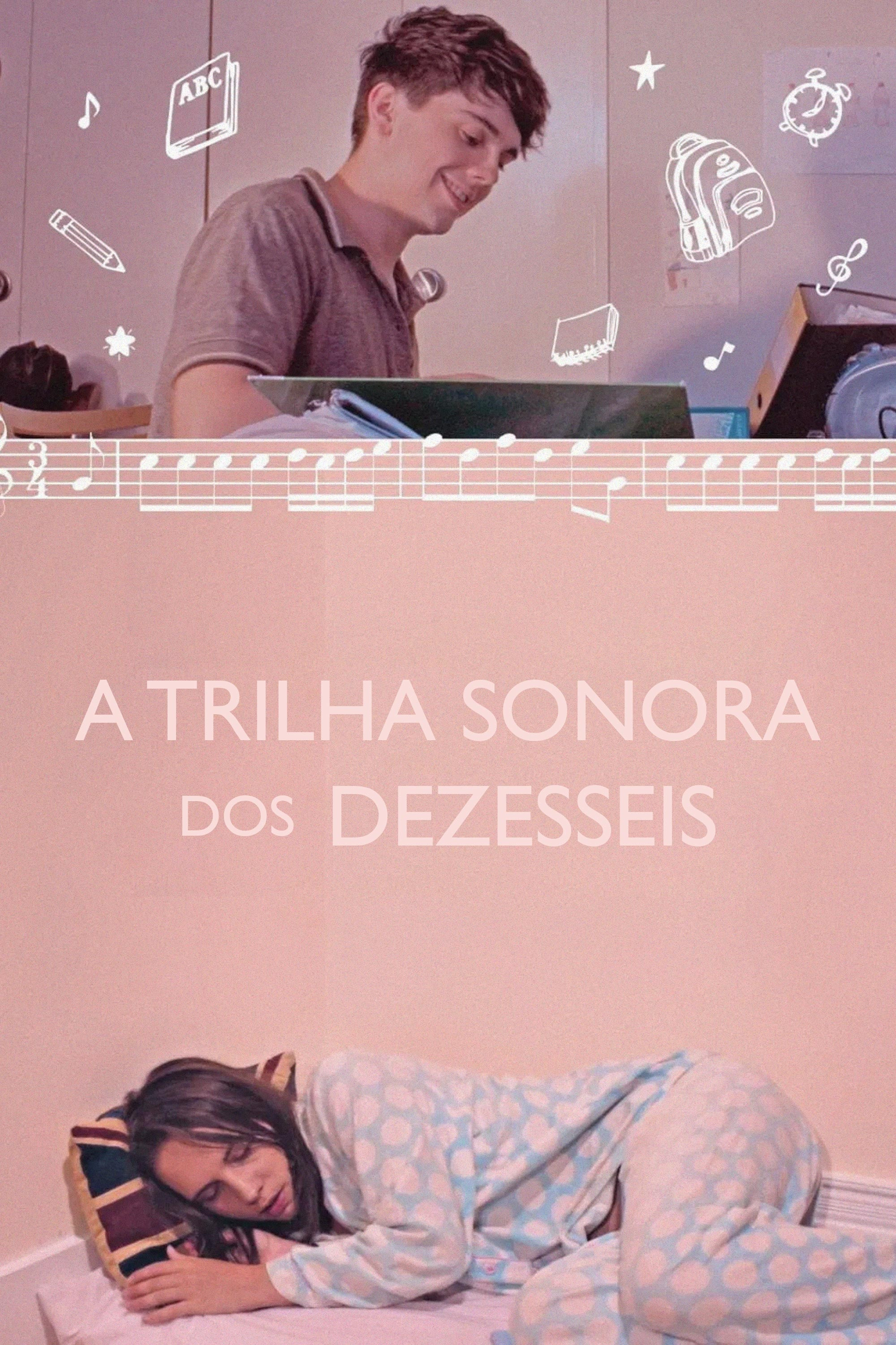 Poster de A Trilha Sonora dos Dezesseis