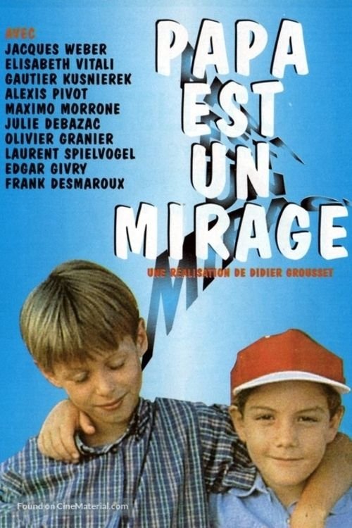 Affiche du film Papa est un mirage