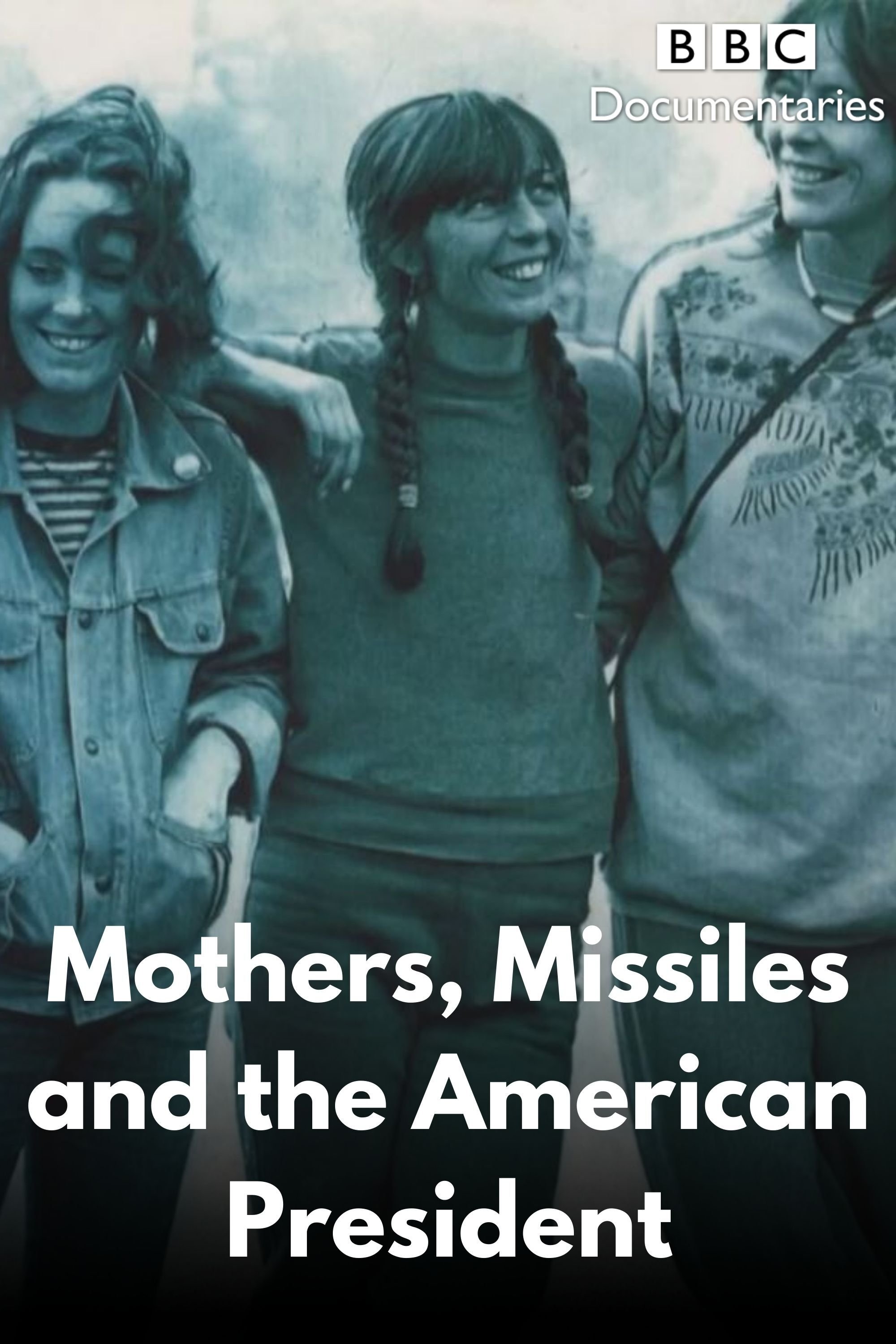 Poster de Mothers, Missiles and the American President