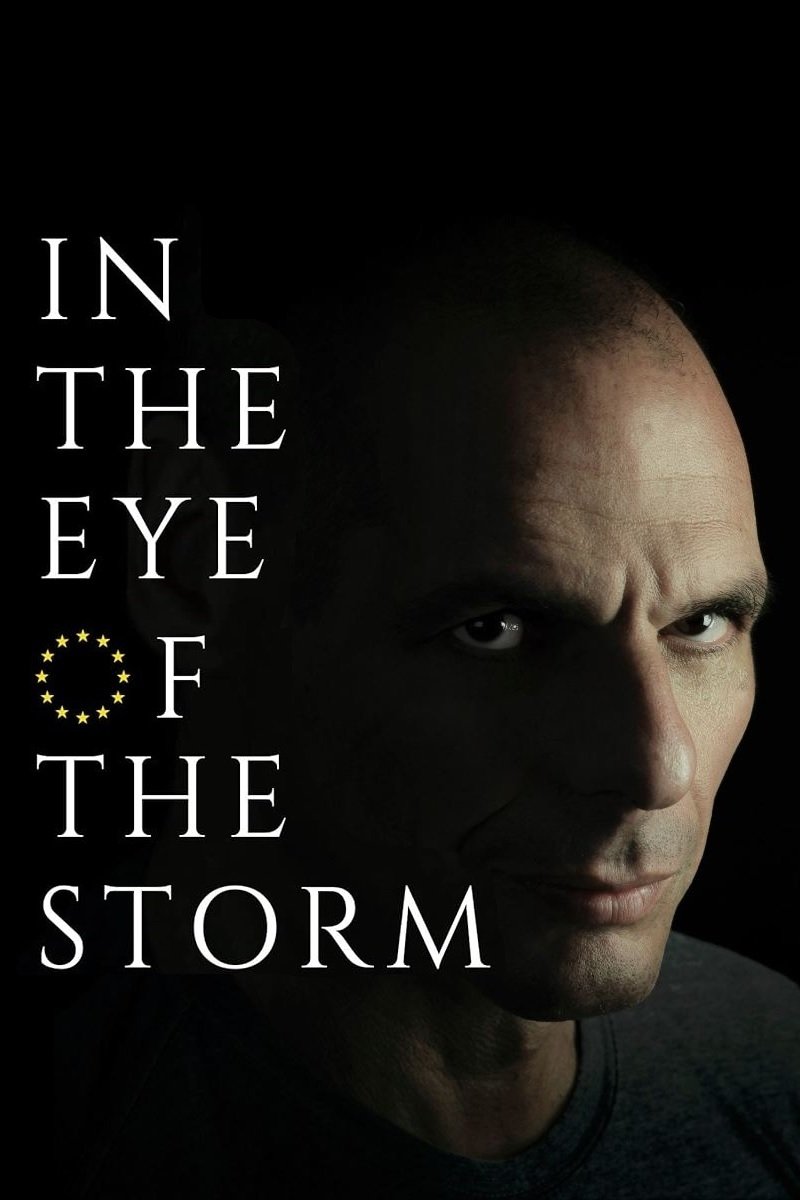 Poster de In the Eye of the Storm: The Political Odyssey of Yanis Varoufakis