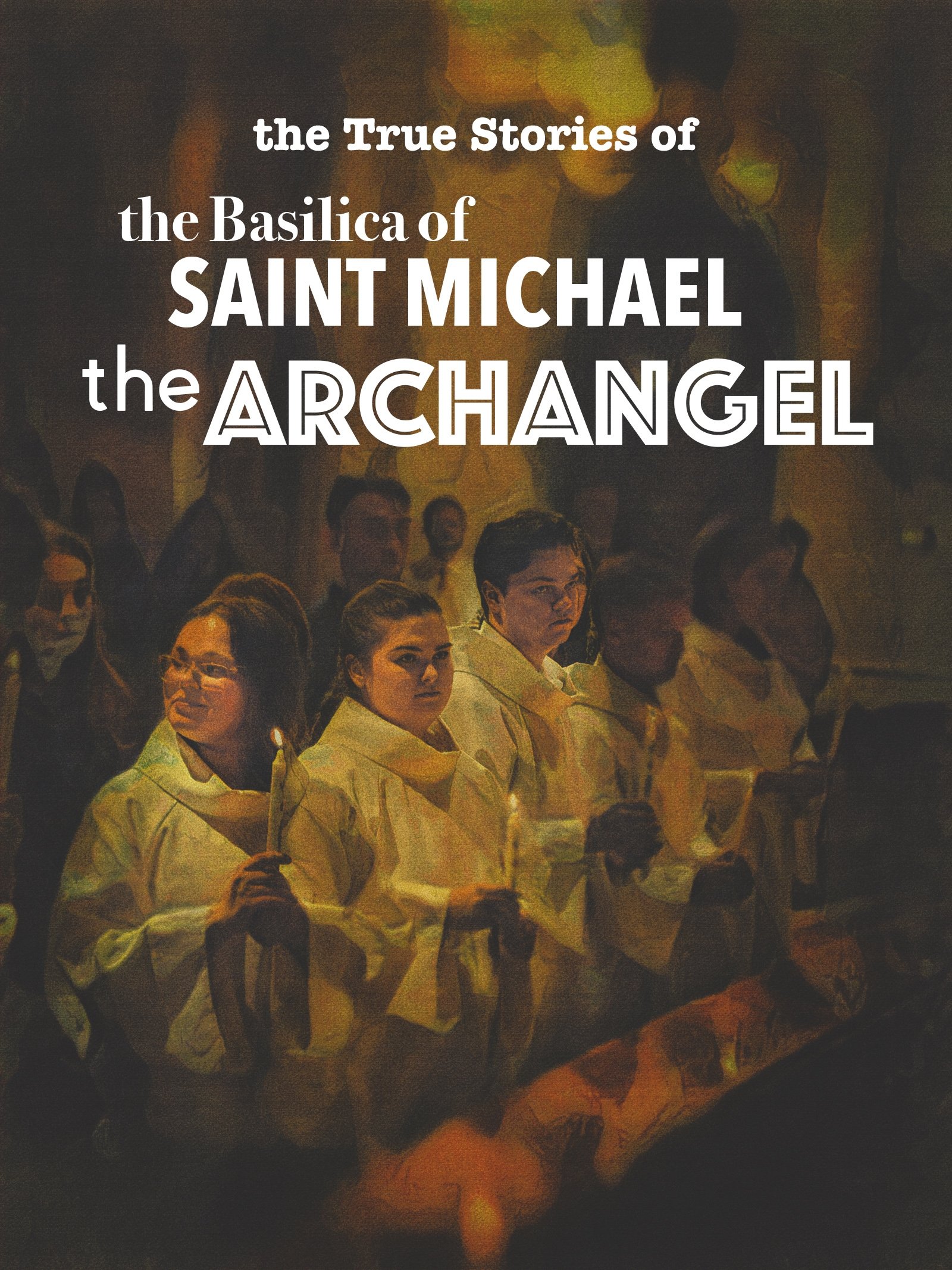 Poster de The True Stories of the Basilica of Saint Michael the Archangel