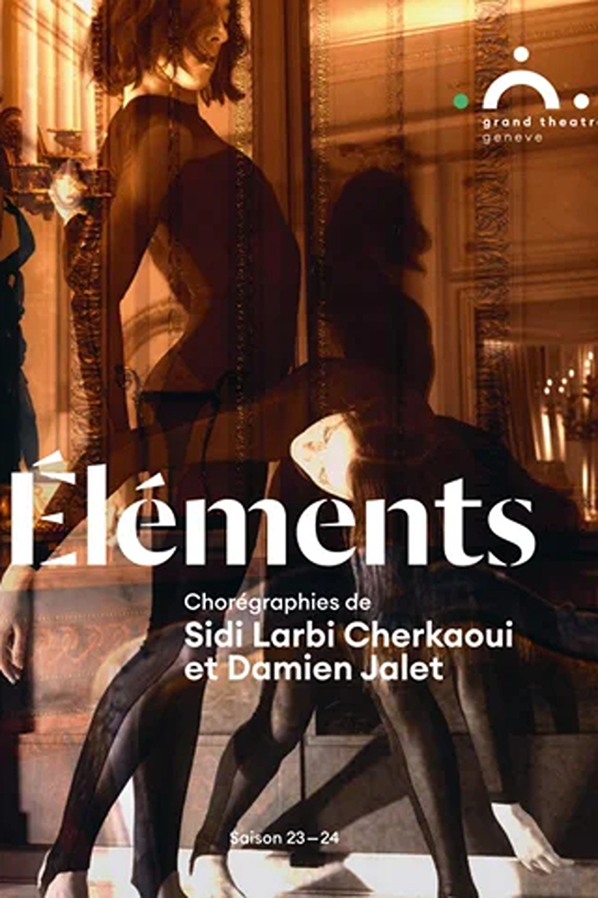 Poster de Sidi Larbi Cherkaoui : Éléments Grand Théâtre de Genève