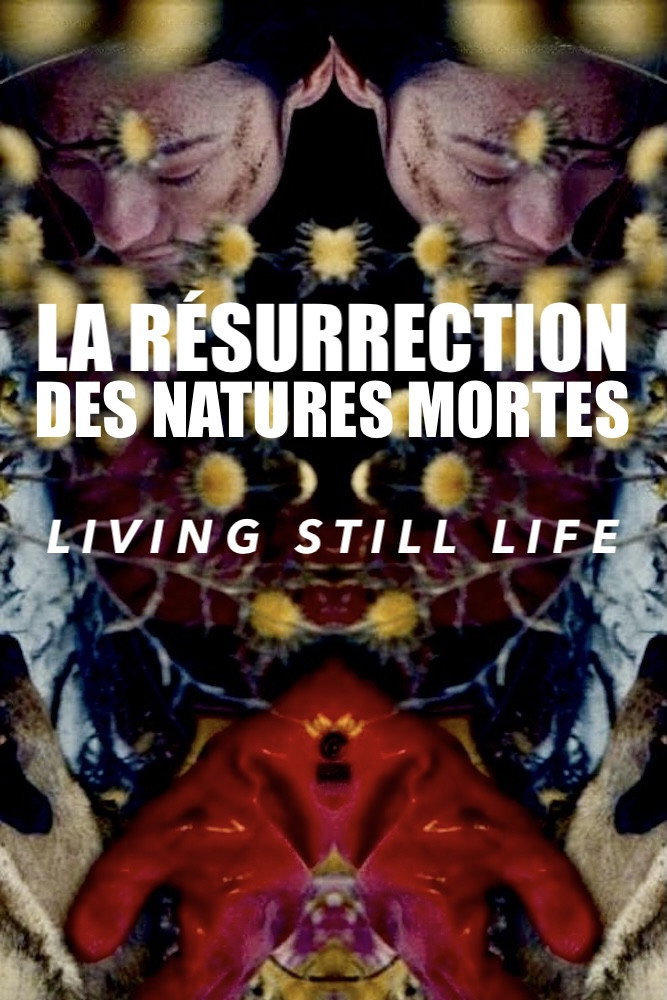 Poster de La Résurrection des natures mortes (Living Still Life)