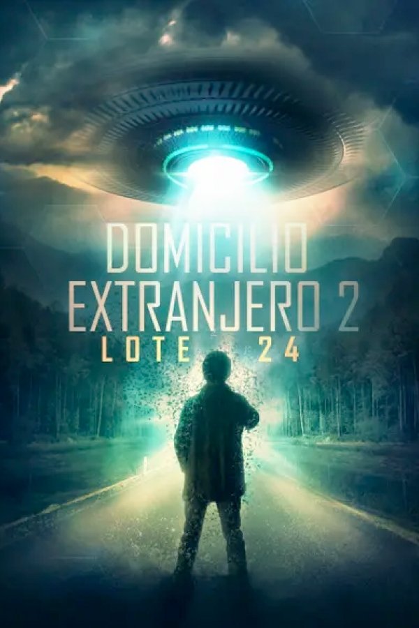 Poster de Alien Domicile 2: Lot 24