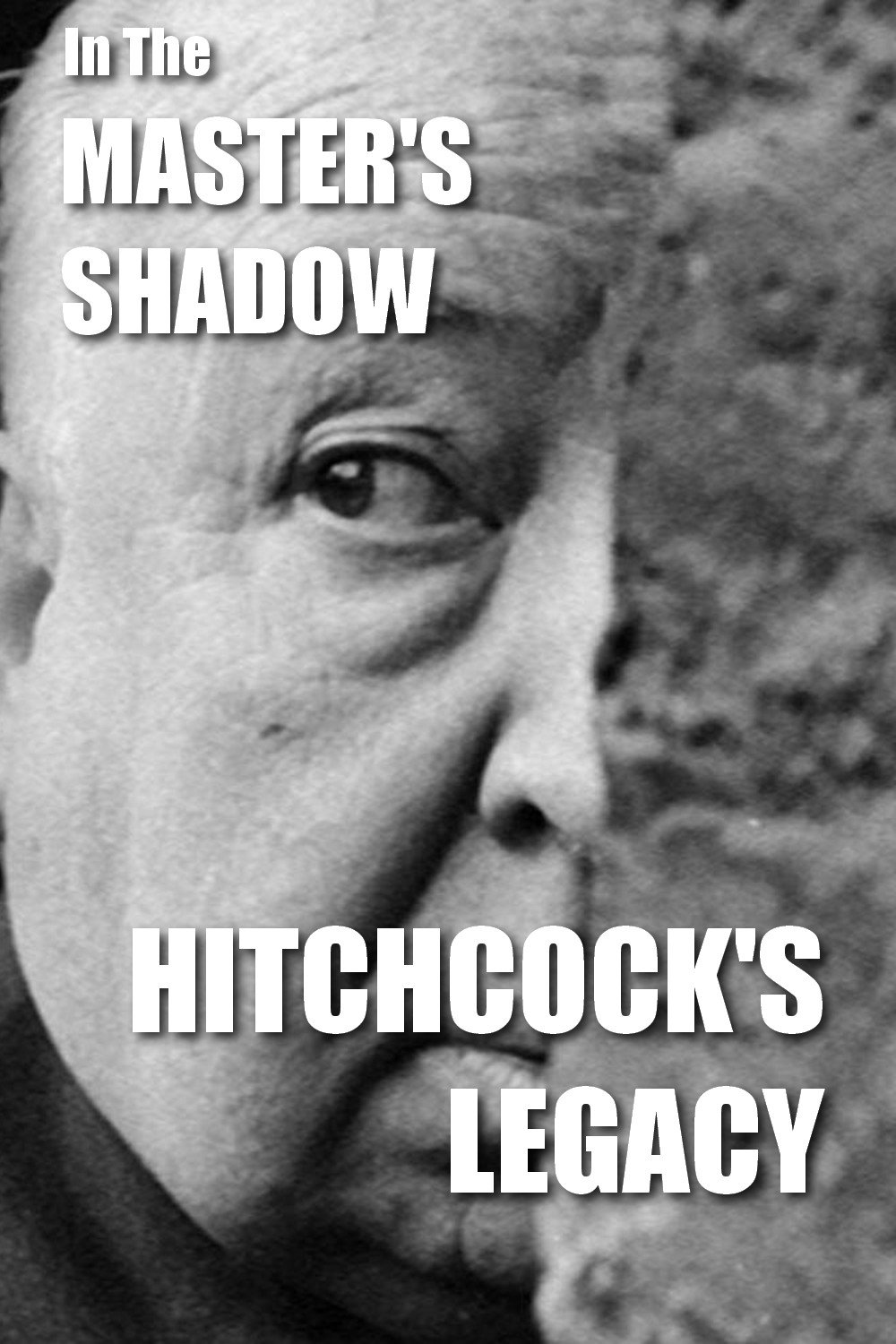 Poster de In the Master's Shadow: Hitchcock's Legacy