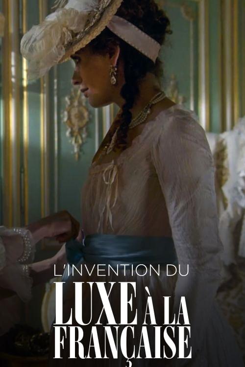 Poster de L'Invention du luxe à la française