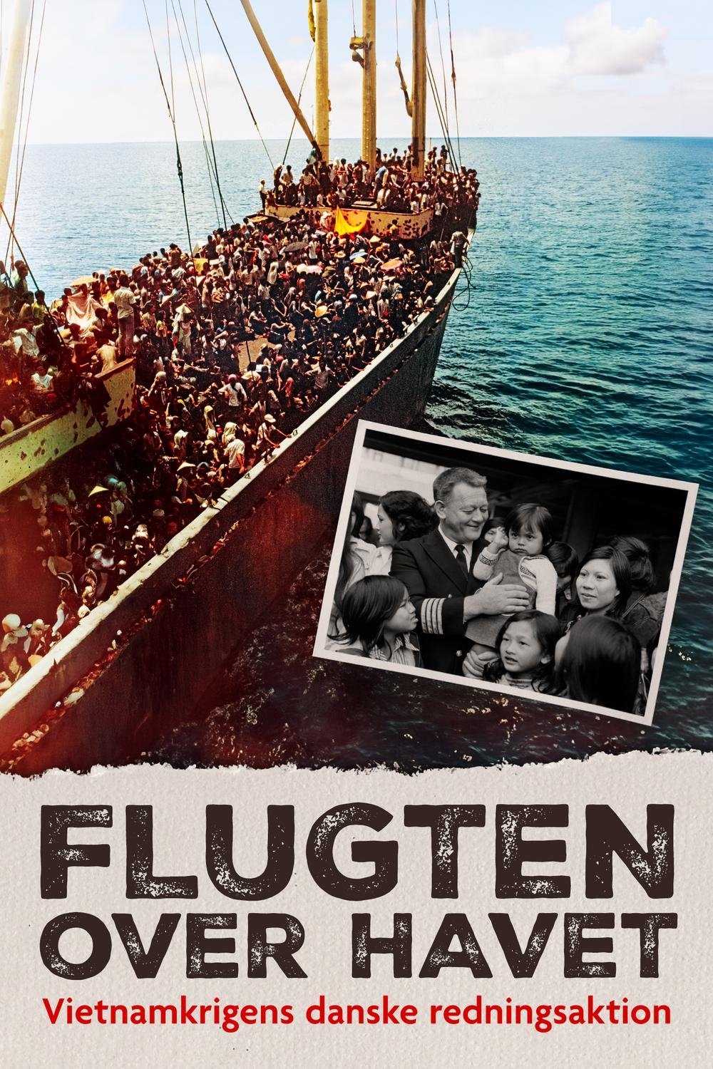 Poster de Flugten over havet - Vietnamkrigens danske redningsaktion