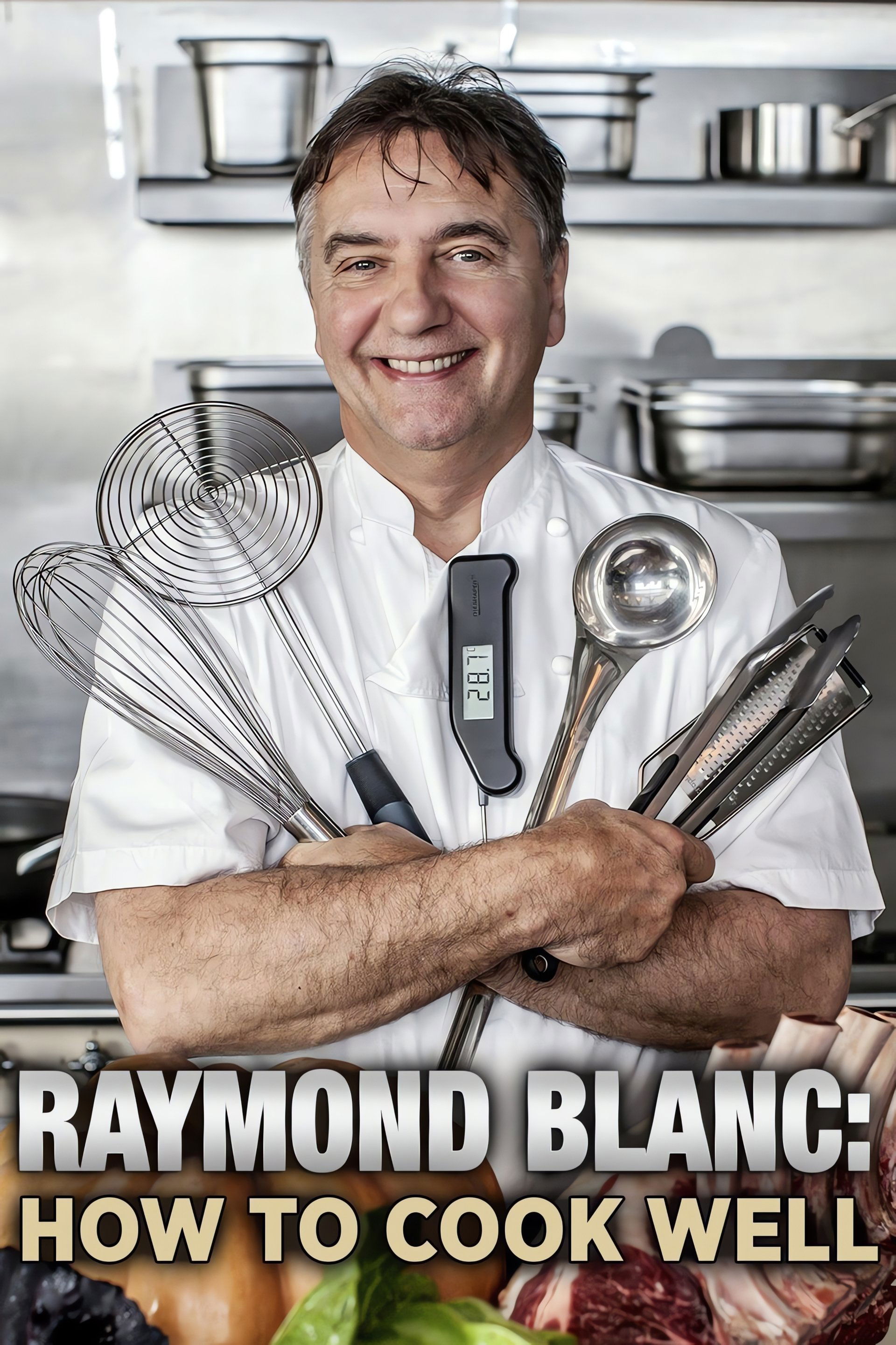 Poster de Raymond Blanc: How to Cook Well
