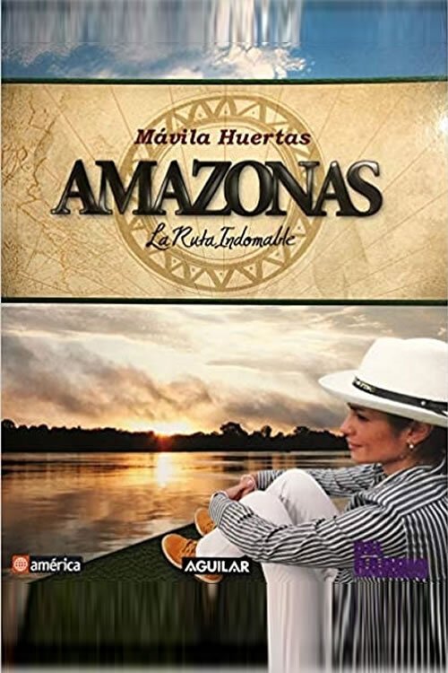 Poster de Amazonas, la Ruta Indomable