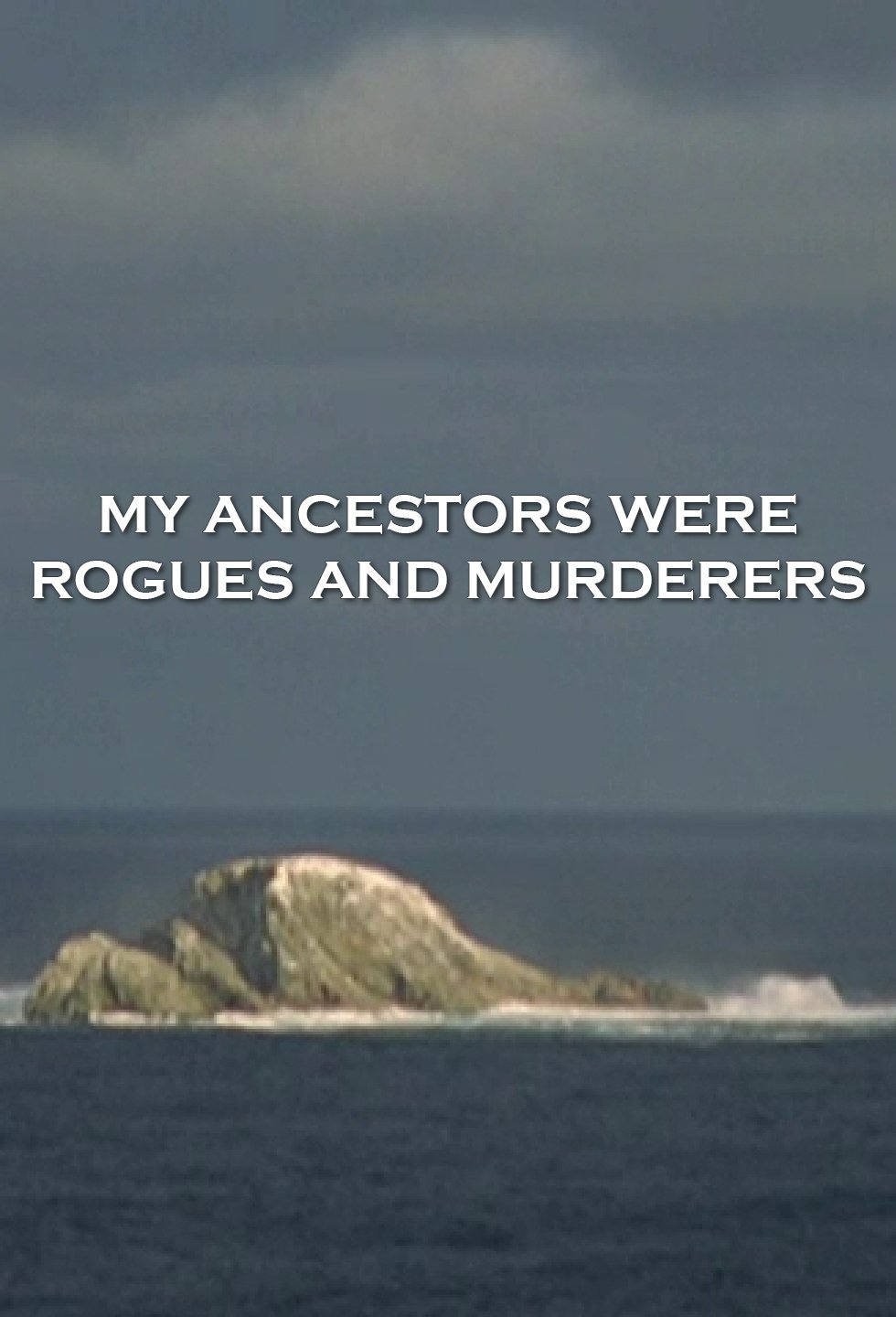 Poster de My Ancestors Were Rogues and Murderers