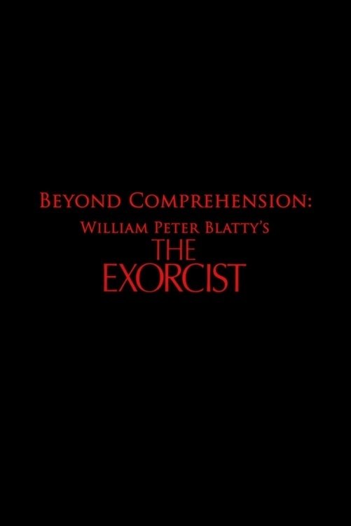 Poster de Beyond Comprehension: William Peter Blatty’s The Exorcist