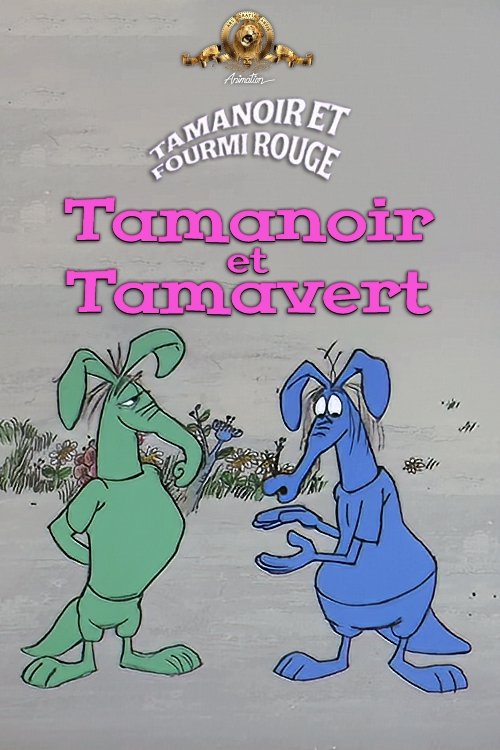 Tamanoir et Tamavert