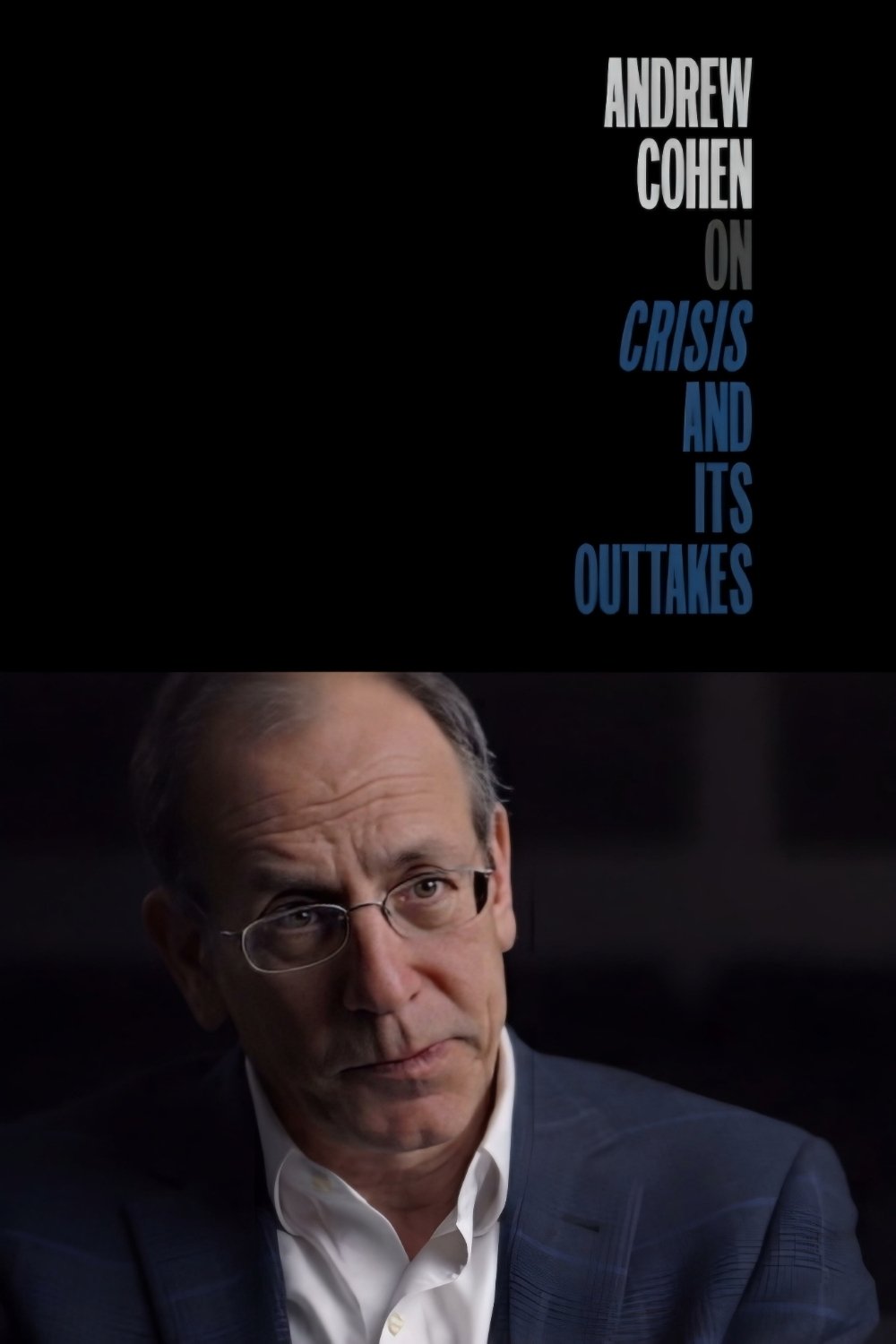 Poster de Andrew Cohen on Crisis and Its Outtakes