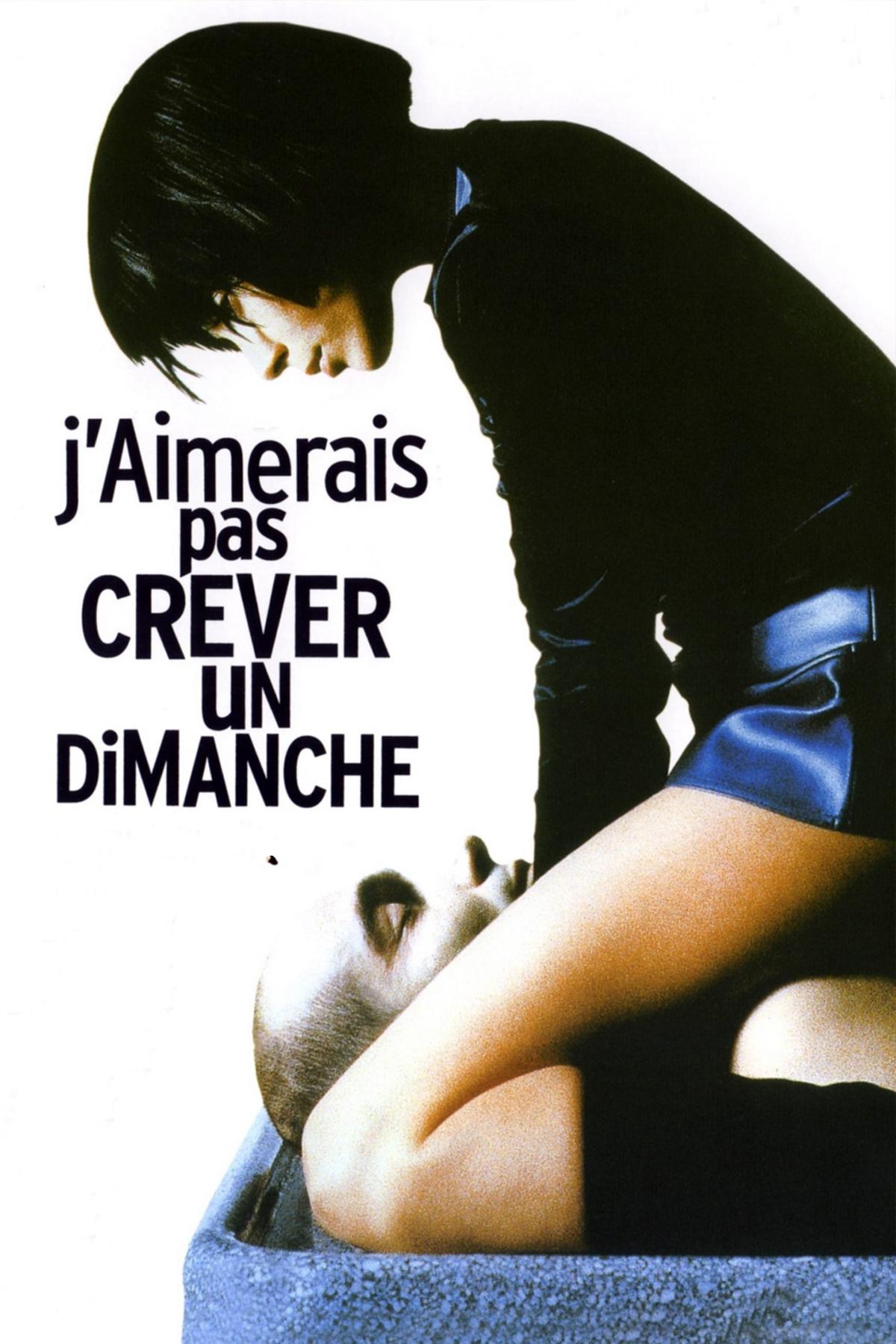 Poster de J'aimerais pas crever un dimanche