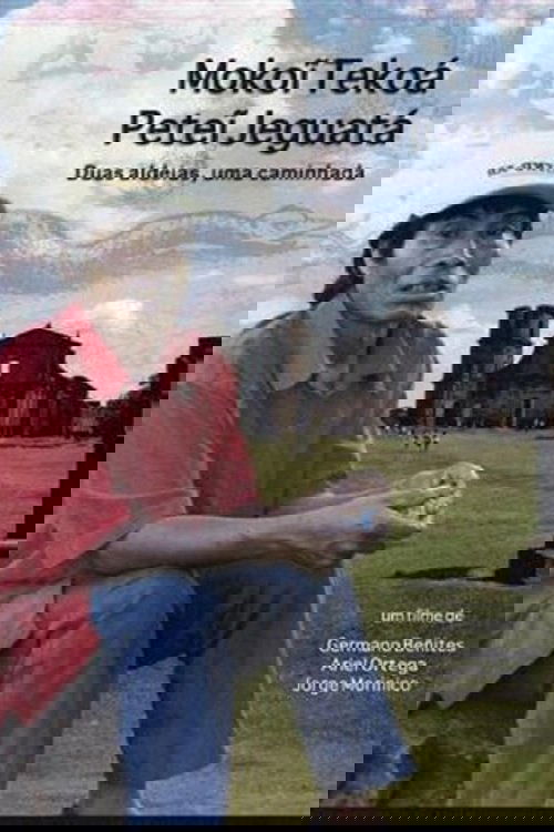 Poster de Mokoi Tekoá Petei Jeguatá – Duas aldeias, uma caminhada