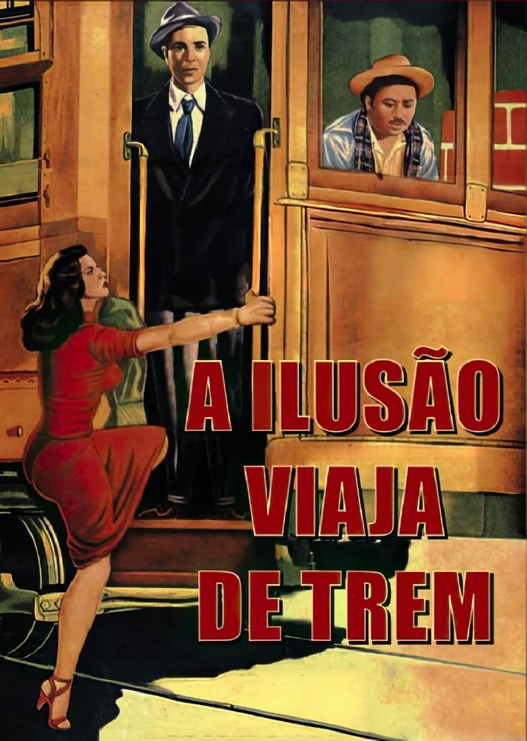 Poster de A Ilusão Viaja de Trem