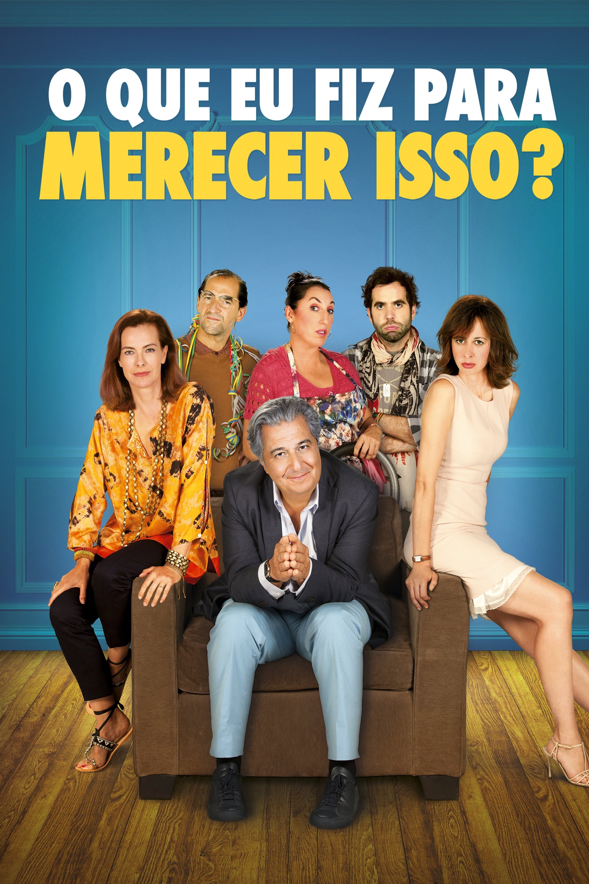 Poster de O Que Eu Fiz Para Merecer Isso