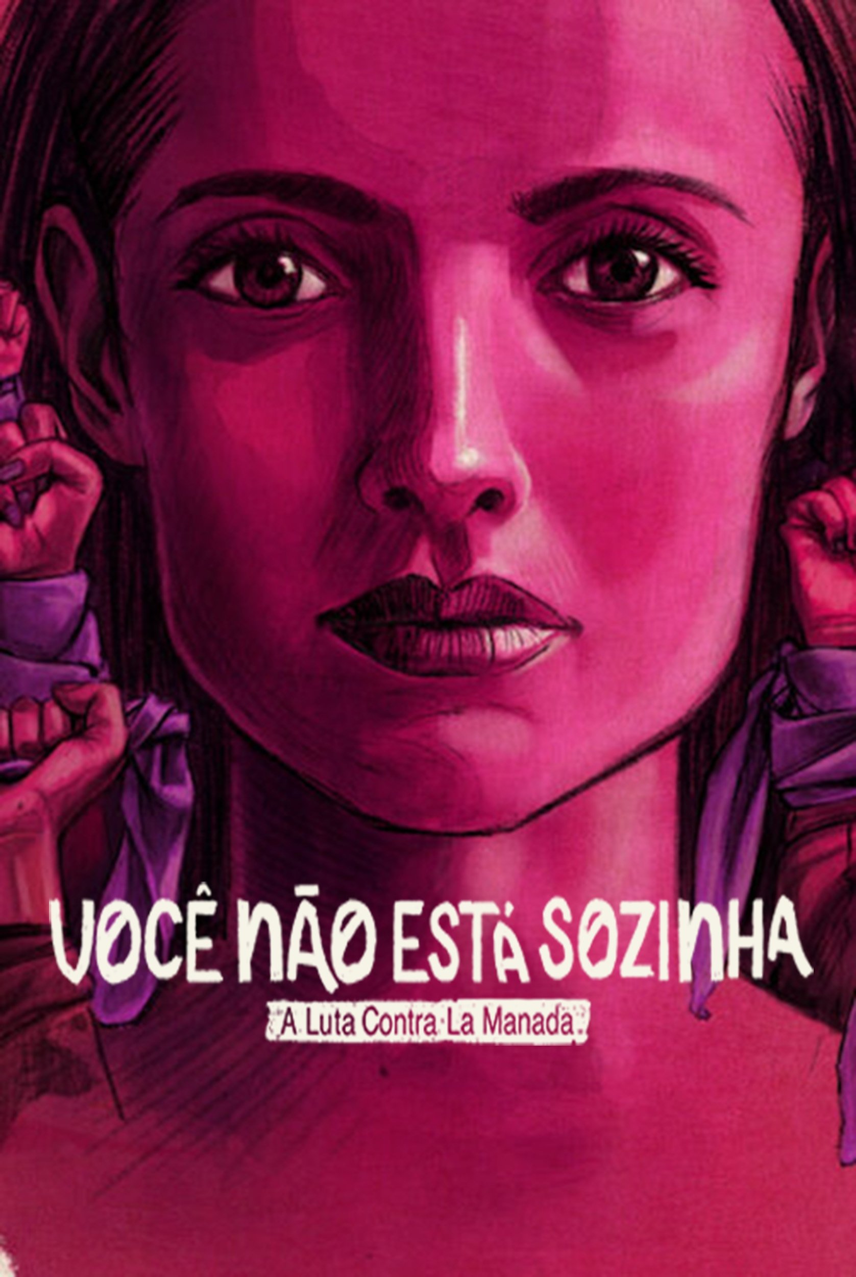 Poster de Você Não Está Sozinha: A Luta Contra La Manada