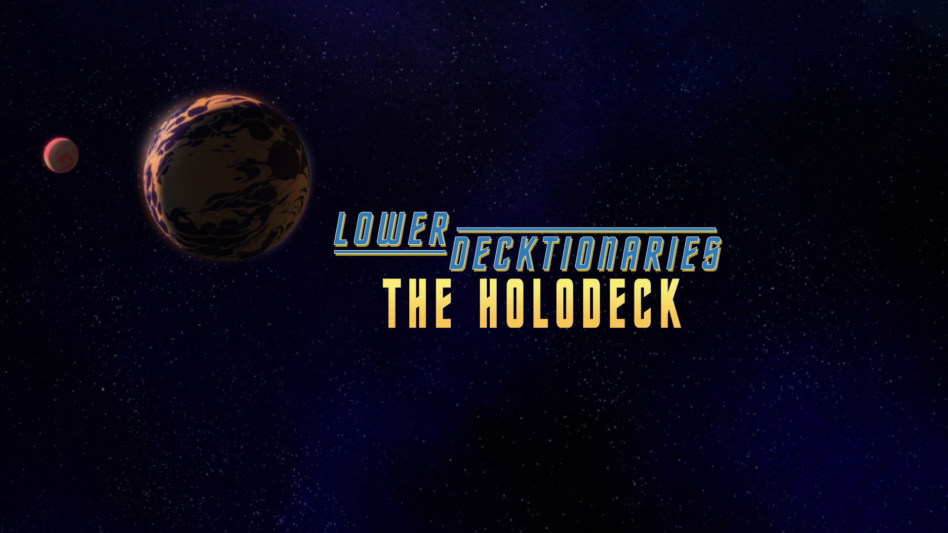 Lower Decktionaries - The Holodeck
