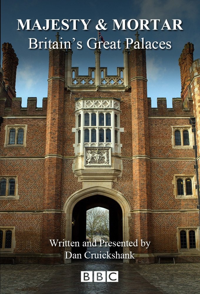 Poster de Majesty and Mortar: Britain's Great Palaces
