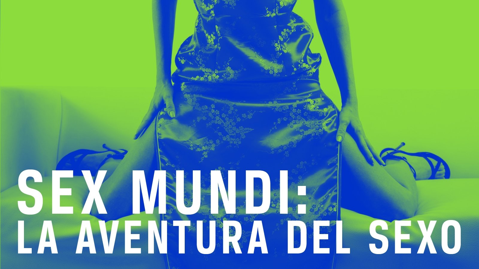 Sex Mundi, la aventura del sexo