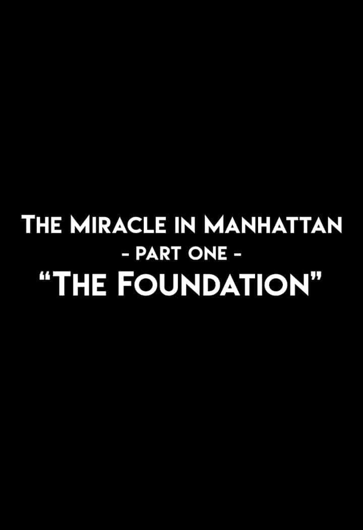 Poster de The Miracle In Manhattan, Part 1: "The Foundation"