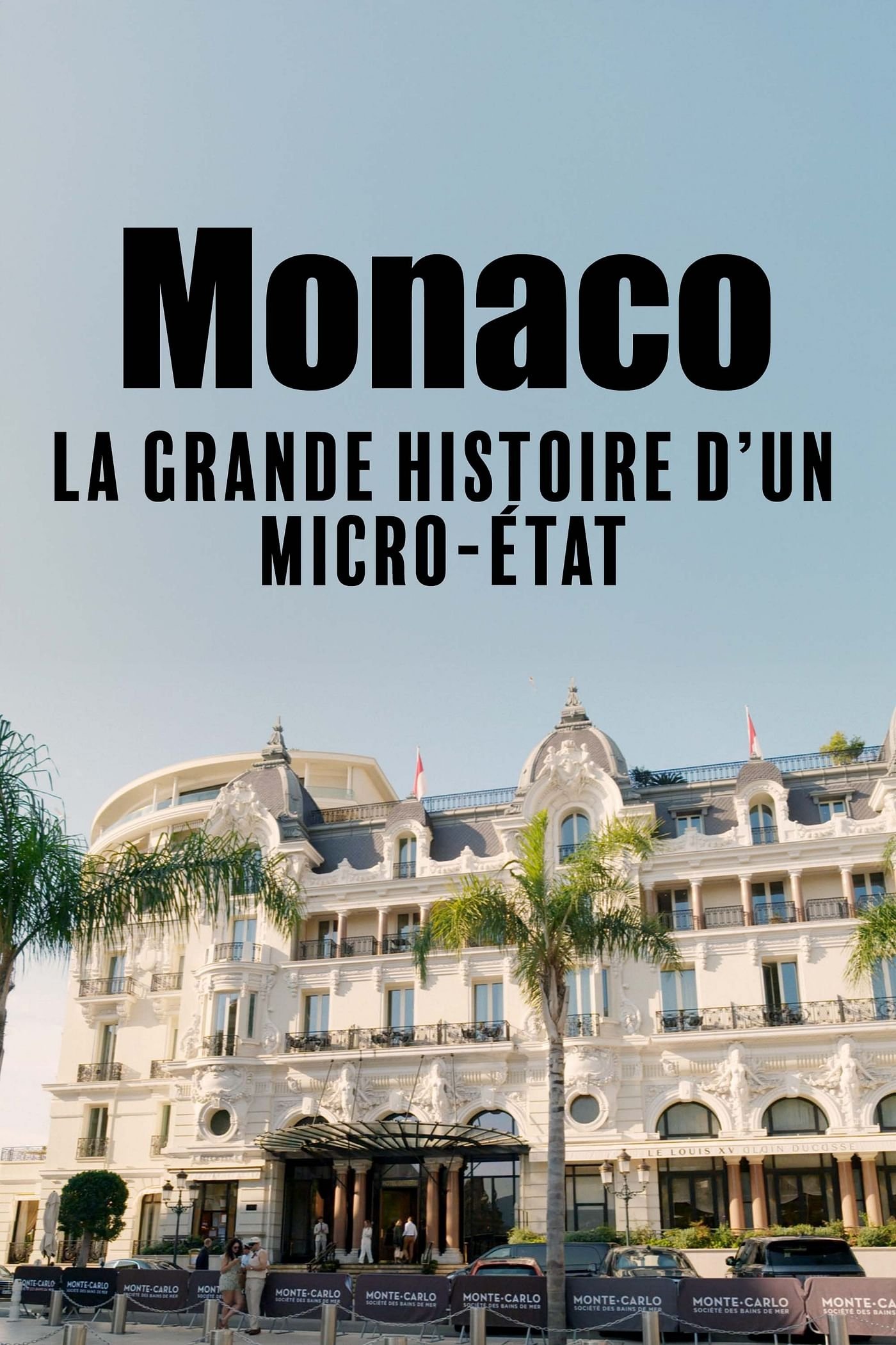 Poster de Monaco, la grande histoire d'un micro-État