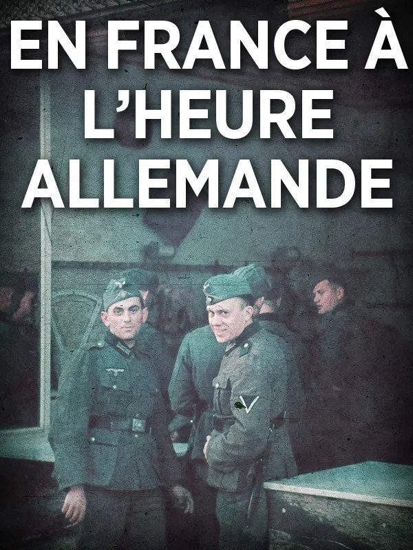Poster de En France, à l'heure allemande