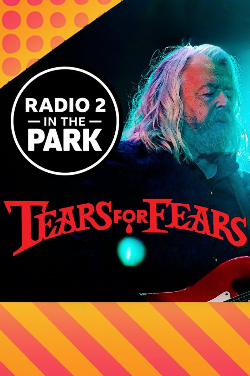 Poster de Tears for Fears: Radio 2 in the Park