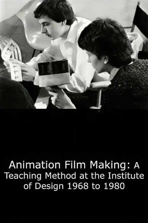 Poster de Animation Film Making: A Teaching Method at the Institute of Design 1968 to 1980
