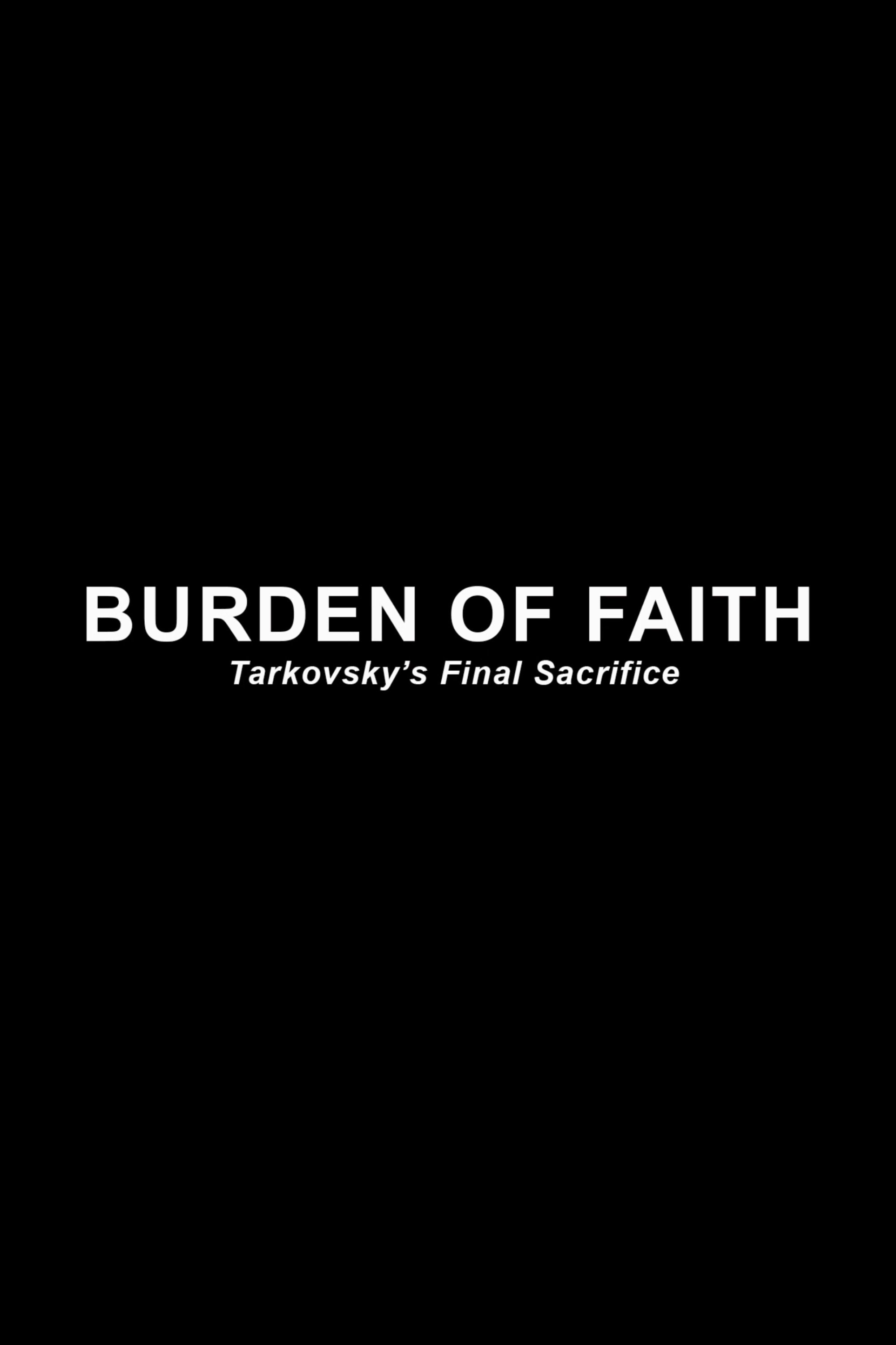 Poster de Burden of Faith: Tarkovsky's Final Sacrifice