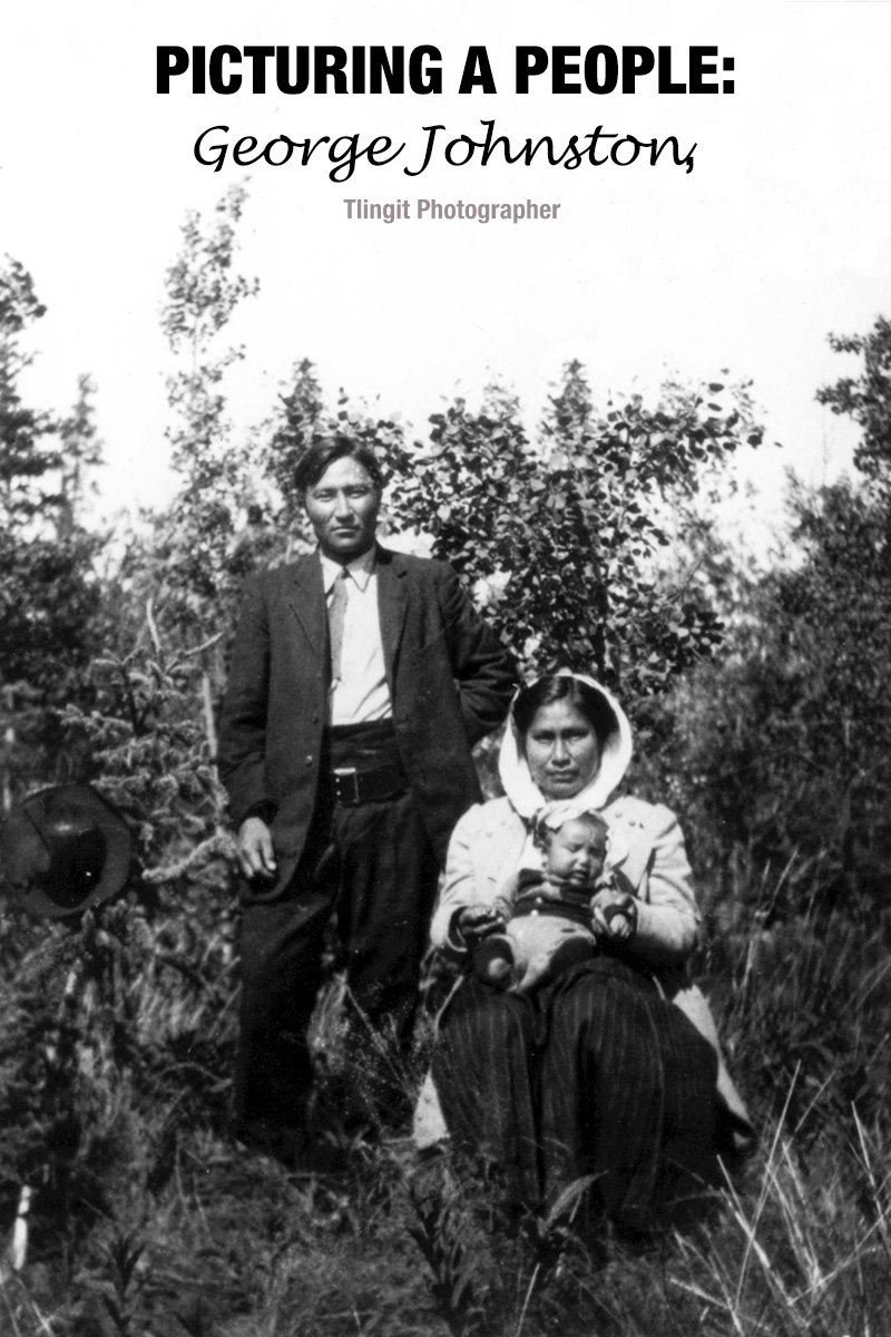 Poster de Picturing a People: George Johnston, Tlingit Photographer